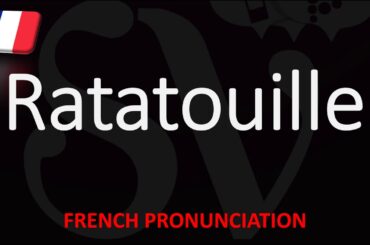 How to Pronounce Ratatouille? | English, American, French Pronunciation