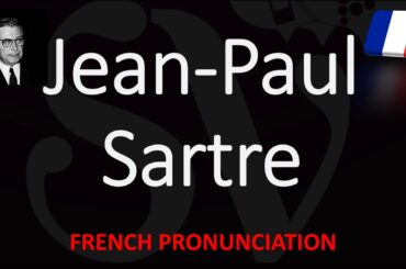 How to Pronounce Jean-Paul Sartre? French Pronunciation (Native Speaker)