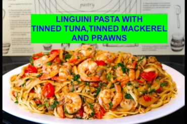Linguini pasta with tinned tuna, tinned mackerel and prawns/easy pasta recipe/Pinay in the UK