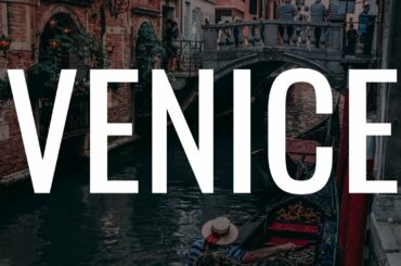 A Walk Through Venice Italy