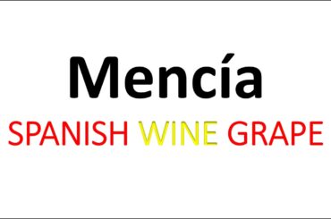 How to Pronounce Mencía? Spanish Wine Grape Pronunciation