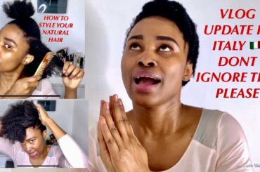 ITALY UPDATE! LIFE IN QUARANTINE HOW I STYLE MY HAIR  ITALY| VLOG:IMPORTANT INFORMATION! SAVE A LIFE
