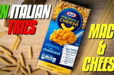 An Italian Tries American Mac & Cheese | Kraft Macaroni and Cheese