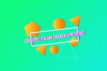 Crockpot Italian Chicken and Potatoes