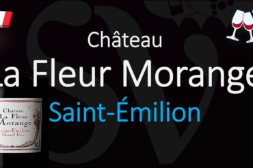 How to Pronounce Château La Fleur Morange? Saint-Émilion Grand Cru French Wine Pronunciation