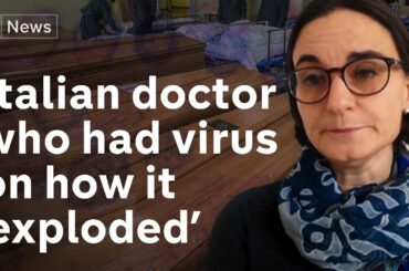 Italian doctor on how virus 'exploded', having coronavirus & how to fight it