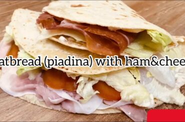Italian Flatbread “Piadina” (Easy and Quick Recipe for Lunch/Dinner)