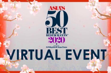 Asia's 50 Best Restaurants 2020 - Virtual Event Live On 24th March 4PM SING/HKG