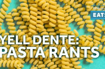 Yell Dente: Pasta Rants with Sasha Marx | Serious Eats