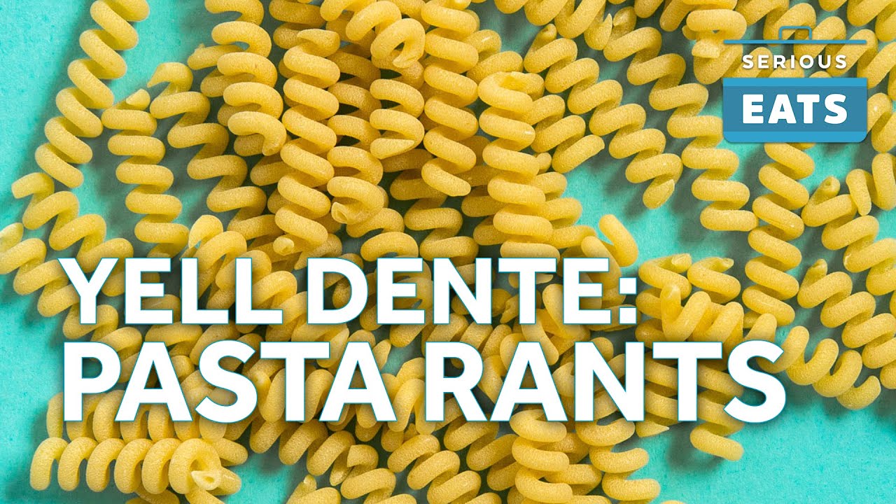 Yell Dente: Pasta Rants with Sasha Marx | Serious Eats Yell Dente: Pasta Rants with Sasha Marx | Serious Eats