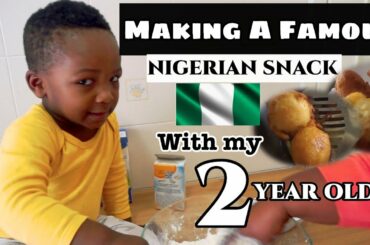 MAKING A NIGERIAN SNACK WITH MY DRAMATIC TWO YEAR OLD  | USING A FELLOW YOUTUBER'S RECIPE | 40ENA