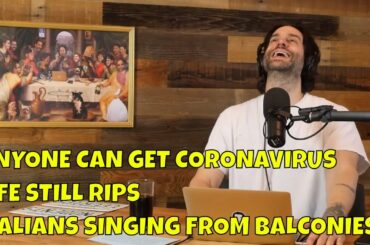 Chris D'Elia - Anyone Can Get Coronavirus and Life Still Rips