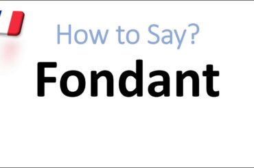 How to Pronounce Fondant? (Chocolate Fondant Cake) | English, American, French Pronunciation