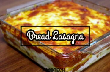 BREAD LASAGNA | Beef Lasagna | Italian Lasagna | Tasty Lasagna by FoodTech