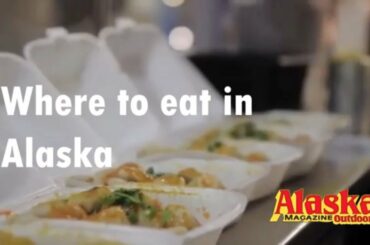 Where to eat in Alaska