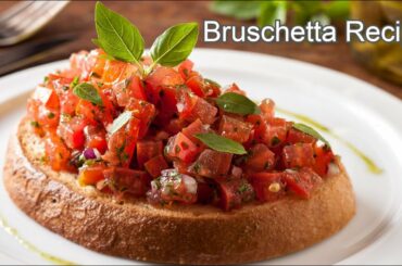 BRUSCHETTA ITALIANA RECIPE - How To Make Tomato Basil Bruschetta - VERY CHEAP , TASTY AND EASY !