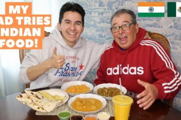 MY DAD TRIES INDIAN FOOD 🤤 | Foreigner tries Indian Food 🇲🇽🇮🇳 | BetoEats