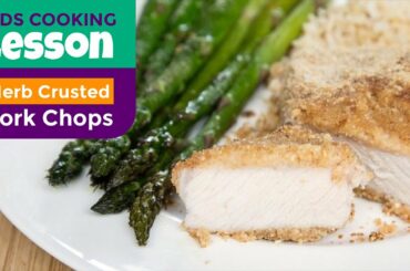 SCHOOL CANCELLATION KIDS COOKING LESSON - Herb Crusted Pork Chops
