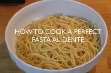 HOW TO COOK A PERFECT PASTA AL DENTE ITALIAN WAY