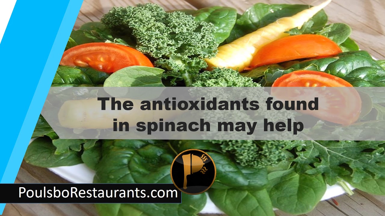 Antioxidants Found in Spinach May Help Fight | Food Facts | Poulsbo Restaurants Antioxidants Found in Spinach May Help Fight | Food Facts | Poulsbo Restaurants
