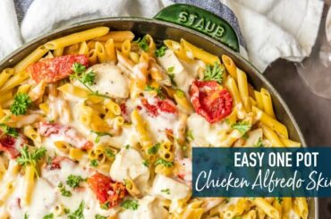 One Pot Chicken Alfredo Skillet!