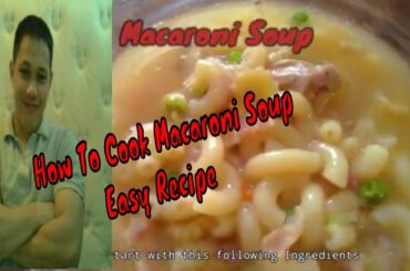 How To Cook Macaroni Soup | Chicken macaroni Soup |