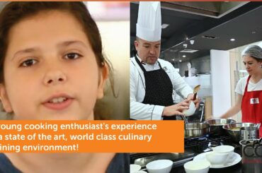 A young cooking enthusiast's experience in a  world class culinary training environment!