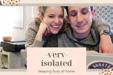 A Very Quarantine Vlog | Staying Busy at Home