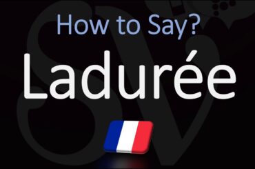 How to Pronounce Ladurée? | French Patisserie, Luxury Bakery Pronunciation