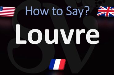 How to Pronounce Louvre? (CORRECTLY) Paris Museum Pronunciation (Native Speaker)