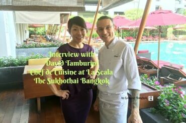 David Tamburini - Chef de Cuisine at La Scala, The Sukhothai Bangkok