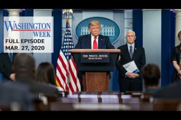 #WashWeekPBS full episode: Washington responds to the Coronavirus crisis