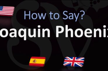 How to Pronounce Joaquin Phoenix? (CORRECTLY) Joker's Actor Pronunciation