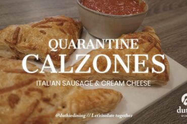 QUARANTINE CALZONES | Italian Sausage & Cream Cheese