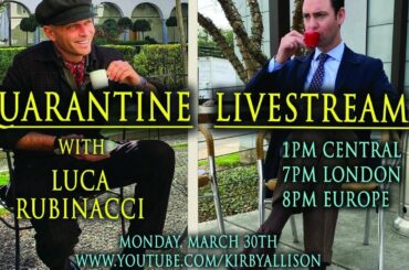 Luca Rubinacci | QUARANTINE LIVESTREAM | Kirby Allison