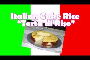 Italian Cake Rice “Torta di Riso”