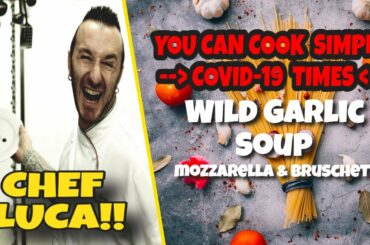 Spring Wild Garlic Soup | Chef Luca On How To Cook Simple | Spring Wild Garlic Soup With Croutons