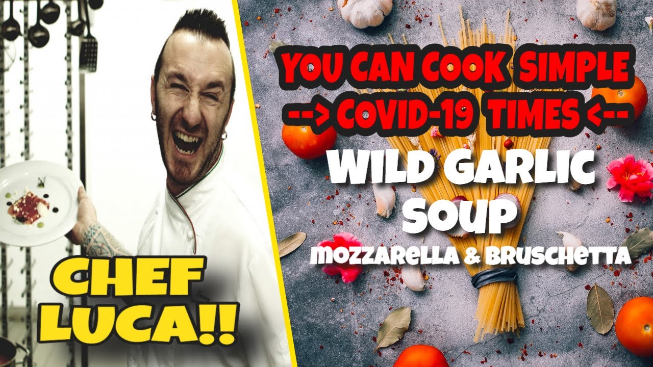Spring Wild Garlic Soup | Chef Luca On How To Cook Simple | Spring Wild Garlic Soup With Croutons Spring Wild Garlic Soup | Chef Luca On How To Cook Simple | Spring Wild Garlic Soup With Croutons