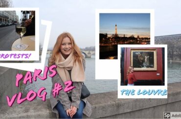 PARIS VLOG #2 | The louvre, Protests, Restaurants