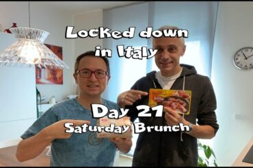 Day 21 - Saturday Brunch! What it's Like Living in Italy Shelter in Place and Locked Down | Covid19
