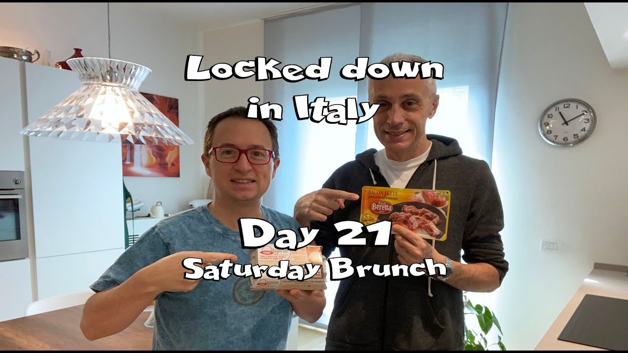 Day 21 – Saturday Brunch! What it's Like Living in Italy Shelter in Place and Locked Down | Covid19 Day 21 - Saturday Brunch! What it's Like Living in Italy Shelter in Place and Locked Down | Covid19