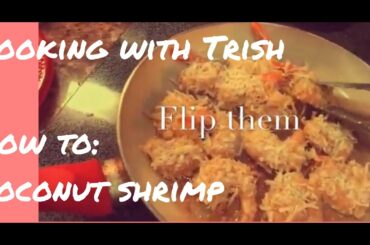 Cooking with Trish! How to make coconut shrimp