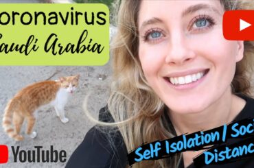 Coronavirus  in Saudi Arabia (self isolation & social distancing in Jeddah)