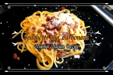 Spaghetti alla Carbonara / Original Recipe / Italian Food