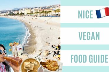 WHAT I ATE IN NICE, FRANCE | VEGAN FOOD GUIDE