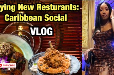 TRYING NEW RESTAURANTS: CARIBBEAN SOCIAL BROOKLYN, NY