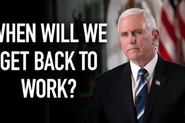 VP Pence Discusses the Plan to Get America Back to Work