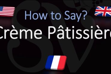 How to Pronounce Crème Pâtissière? (CORRECTLY) English, American, French Pronunciation