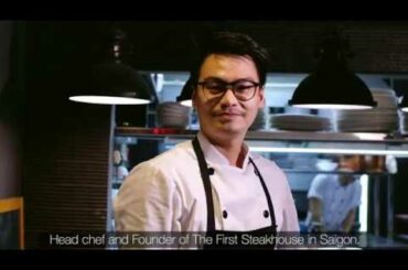 Introduction of The First Steakhouse Ho Chi Minh City | Chef Danny Dzuy | Nhà hàng The First