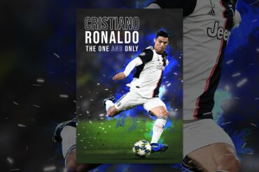 Cristiano Ronaldo: The One and Only